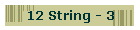 12 String - 3
